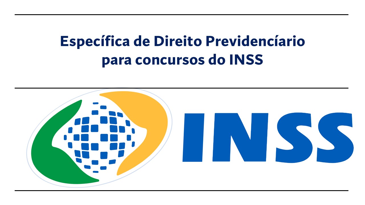 Espec&iacute;fica de Direito Previndenci&aacute;rio INSS